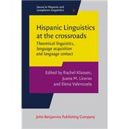 Hispanic Linguistics at the Crossroads