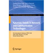 Futuristic Trends in Network and Communication Technologies