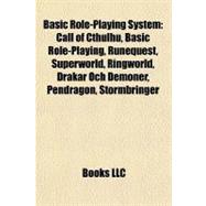 Basic Role-Playing System : Call of Cthulhu, Basic Role-Playing, Runequest, Superworld, Ringworld, Drakar Och Demoner, Pendragon, Stormbringer