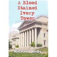 A Blood Stained Ivory Tower