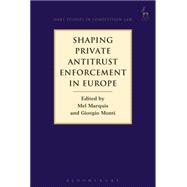 Shaping Private Antitrust Enforcement in Europe