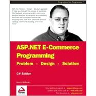 ASP.NET E-Commerce Programming : Problem - Design - Solution,9781861008039