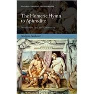 The Homeric Hymn to Aphrodite Introduction, Text, and Commentary