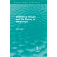 Reference Groups and the Theory of Revolution (Routledge Revivals)