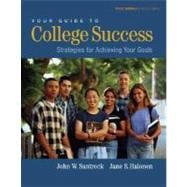Your Guide to College Success Strategies for Achieving Your Goals (with CD-ROM, Learning Porfolio, and InfoTrac)