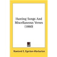 Hunting Songs And Miscellaneous Verses