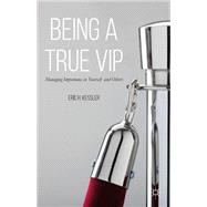 Being a True VIP Managing Importance in Yourself and Others