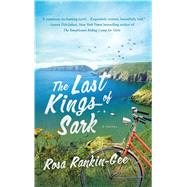 The Last Kings of Sark A Novel