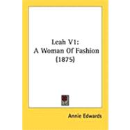 Leah V1 : A Woman of Fashion (1875)
