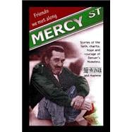 Friends We Met Along Mercy Street