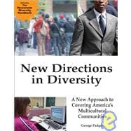 New Directions in Diversity A New Approach to Covering America's Multicultural Communities