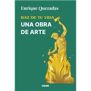 Haz de tu vida una obra de arte / Make your life a work of art