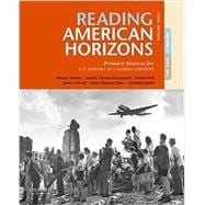 Reading American Horizons Primary Sources for U.S. History in a Global Context, Volume II,9780190698041