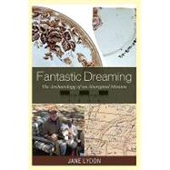 Fantastic Dreaming : The Archaeology of an Aboriginal Mission