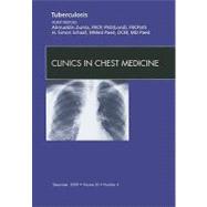 Tuberculosis: An Issue of Clinics in Chest Medicine