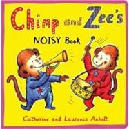 Chimp and Zee's Noisy Book