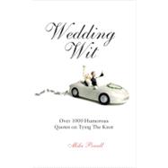Wedding Wit Over 1,000 Humorous Quotes on Tying the Knot