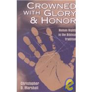 Crowned with Glory and Honor : Human Rights in the Biblical Tradition