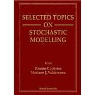 Selected Topics on Stochastic Modelling