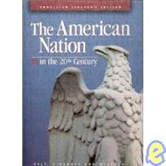 AMERICAN NATION IN THE 20TH CENTURY (TE)