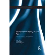Environmental History in East Asia: Interdisciplinary Perspectives