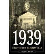 1939 Hollywood's Greatest Year