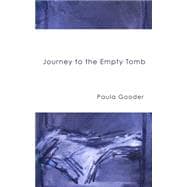 Journey to the Empty Tomb