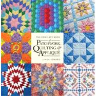 The Complete Book of Patchwork, Quilting & Applique