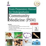 Exam Preparatory Manual for Undergraduates Community Medicine (PSM)