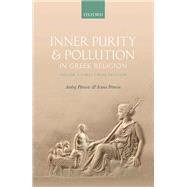 Inner Purity and Pollution in Greek Religion Volume I: Early Greek Religion