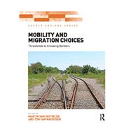 Mobility and Migration Choices