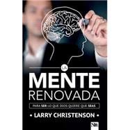 La Mente renovada / Renewed Mind