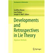 Developments and Retrospectives in Lie Theory