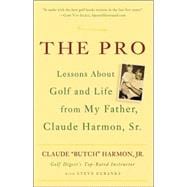 The Pro Lessons About Golf and Life from My Father, Claude Harmon, Sr.