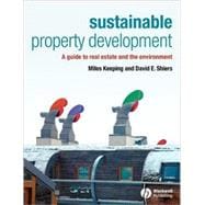 Sustainable Property Development A Guide to Real Estate and the Environment