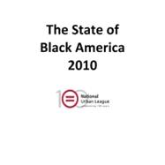 The State of Black America 2010: Jobs: Responding to the Crisis