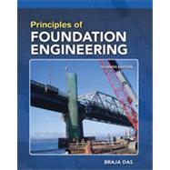 Principles of Foundation Engineering, SI Edition, 7th Edition