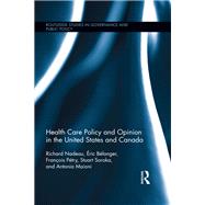 Health Care Policy and Opinion in the United States and Canada
