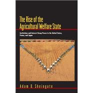 The Rise of the Agricultural Welfare State