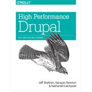 High Performance Drupal, 1st Edition