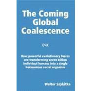 The Coming Global Coalescence