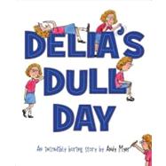 Delia's Dull Day