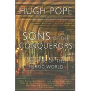 Sons of the Conquerors The Rise of the Turkic World