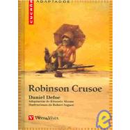 Robinson Crusoe : The Complete Story of Robinson Crusoe