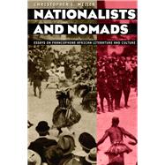 Nationalists and Nomads : Essays on Francophone African Literature and Culture