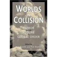 Worlds in Collision Terror and the Future of Global Order