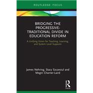 Bridging the Progressive-Traditional Divide in Education Reform,9780367728045