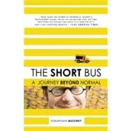The Short Bus A Journey Beyond Normal