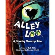 Alley Loo : A Spooky Swamp Tale