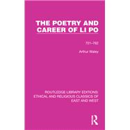The Poetry and Career of Li Po